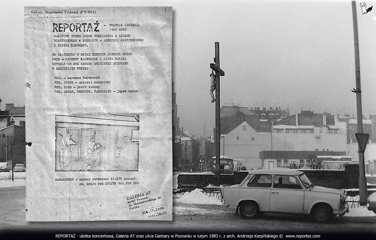 Zespół Reportaż, ulotka koncertowa do Galerii AT oraz ulica Garbary w Poznaniu w lutym 1983 roku.