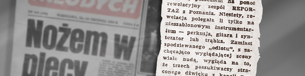 Reportaż - wzmianka prasowa po koncercie w Rivierze-Remont, autor nieznany, Gazeta Młodych, Warszawa, 5 sierpień 1983 r.