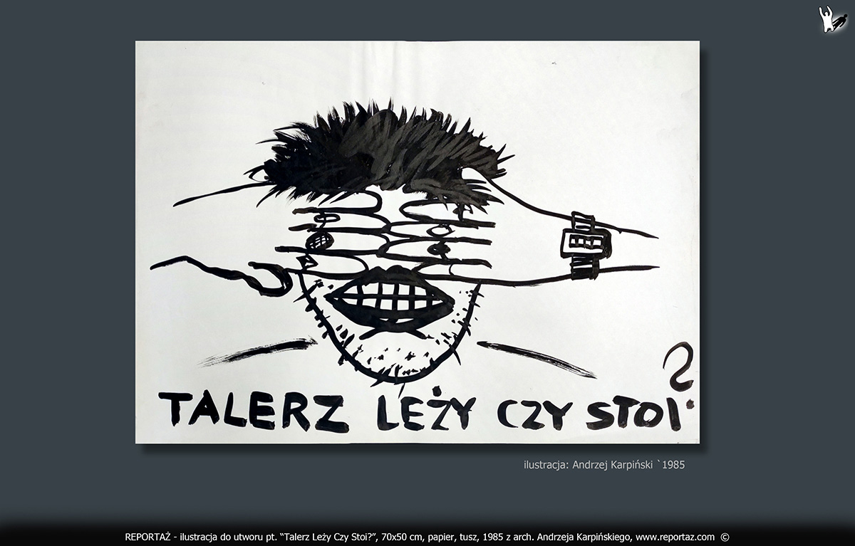 zespół Reportaż 1985, ilustracje, grafiki koncertowe do tekstów Prosimy nie Powtarzać! Format 70x50 cm, papier, tusz,
