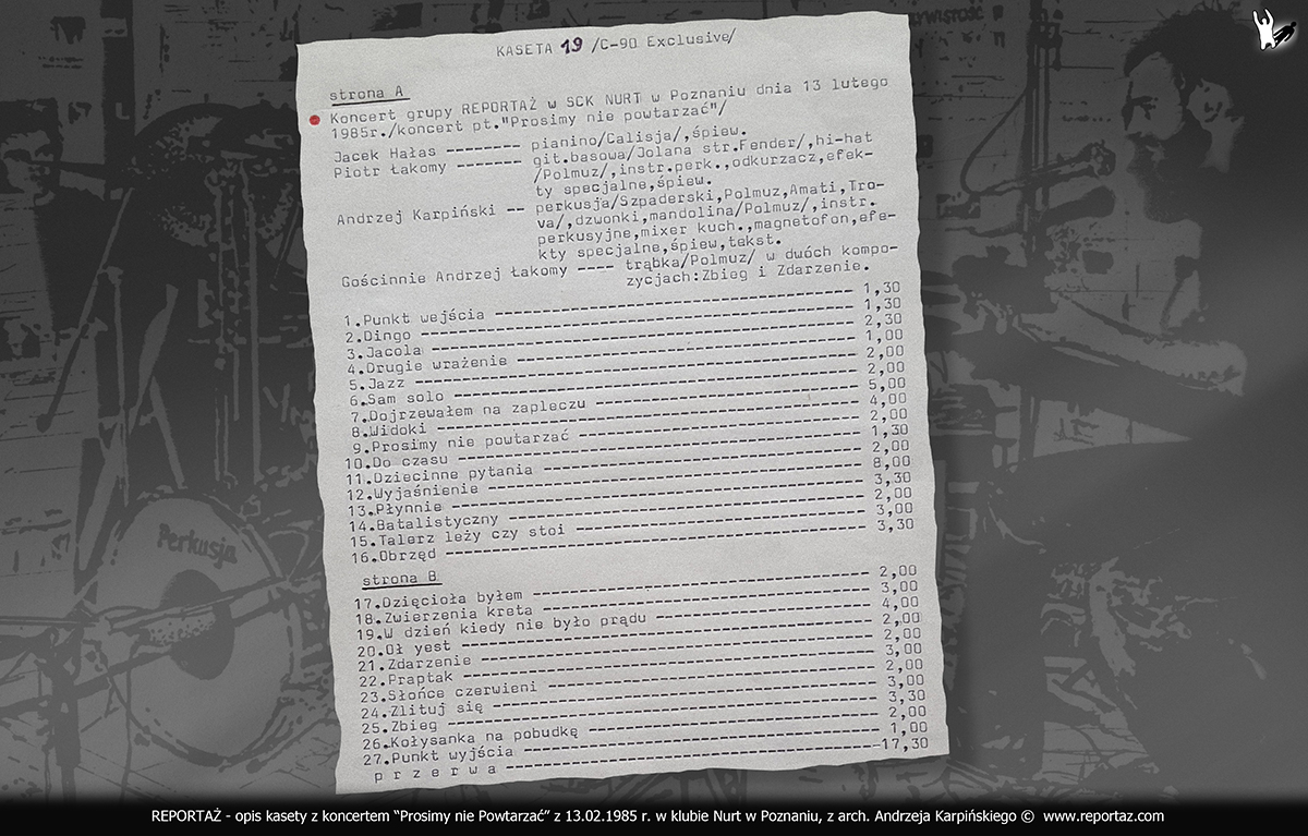 Koncert grupy, zespołu Reportaż pt. "Prosimy nie powtarzać" w klubie Nurt w Poznaniu przy ul. Dożynkowej 9 dnia 29 października 1986 roku. Wykonawcy: Andrzej Karpiński, Piotr Łakomy, Jacek Hałas