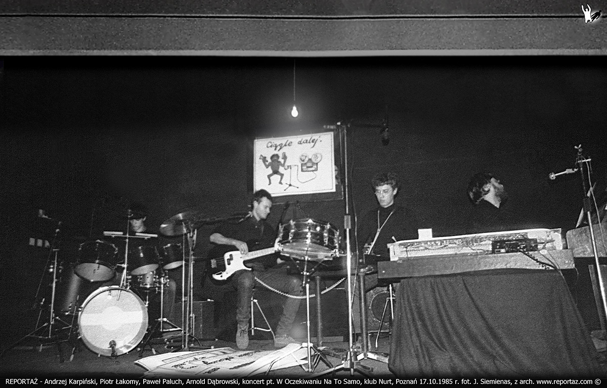 REPORTAŻ - Andrzej Karpiński, Piotr Łakomy, Paweł Paluch, Arnold Dąbrowski, koncert pt. W Oczekiwaniu Na To Samo, klub Nurt, Poznań 17.10.1985 r.