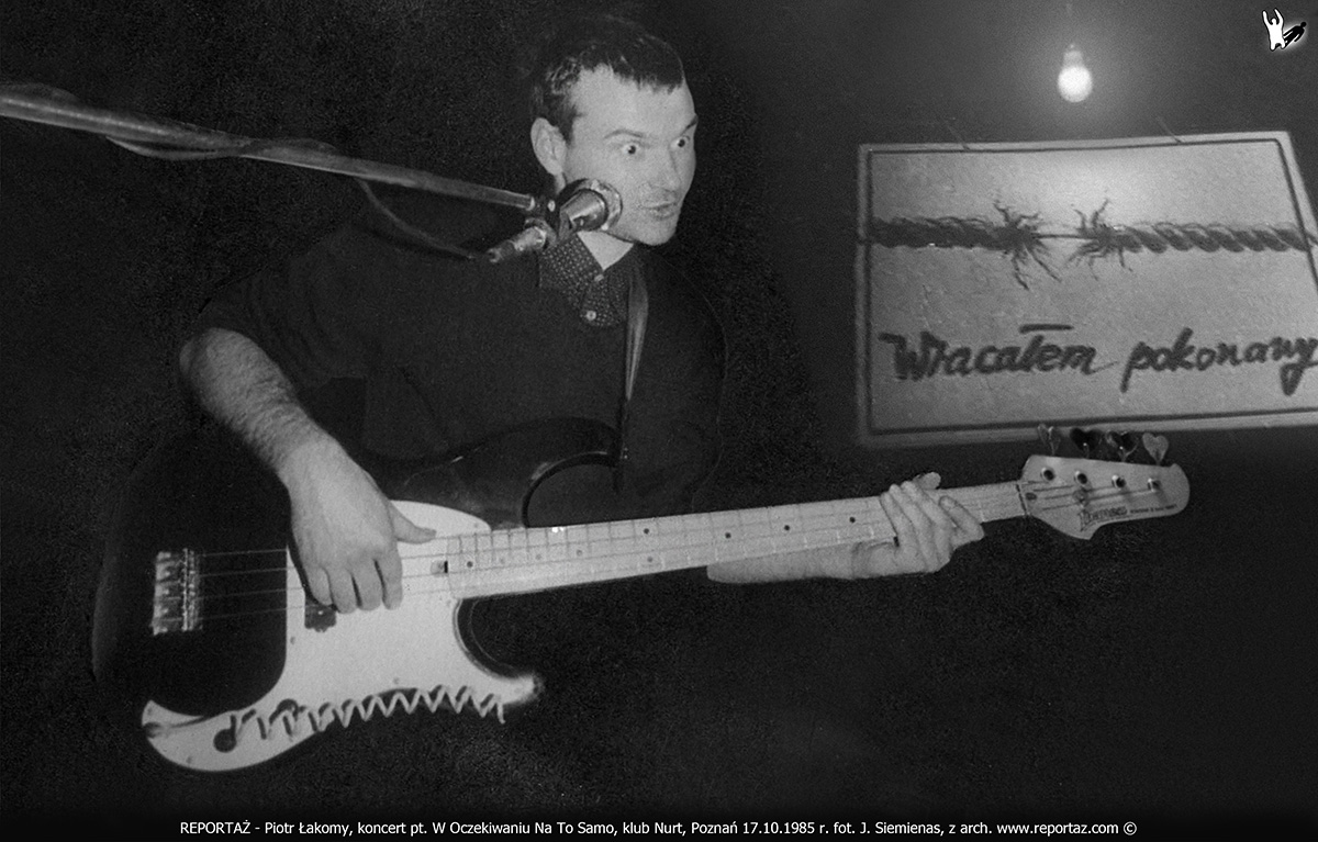 REPORTAŻ - Piotr Łakomy, koncert pt. W Oczekiwaniu Na To Samo, klub Nurt, Poznań 17.10.1985 r.
