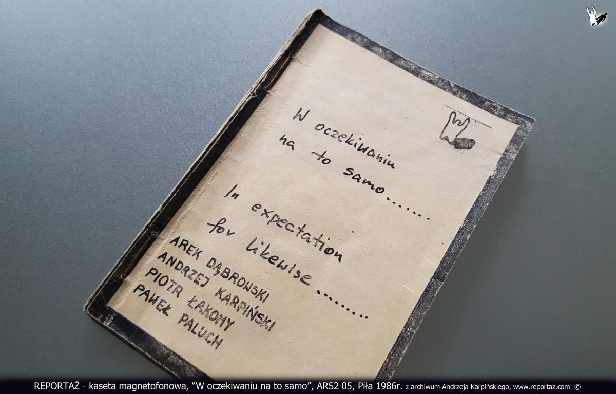 Reportaż kaseta magnetofonowa, W oczekiwaniu na to samo, ARS2 05, Piła 1986