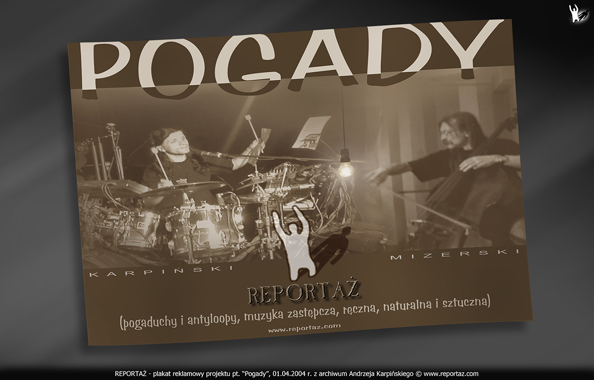 REPORTAŻ - plakat koncertowy. “Pogady”, projekt graficzny Andrzej Karpiński, Poznań 2004