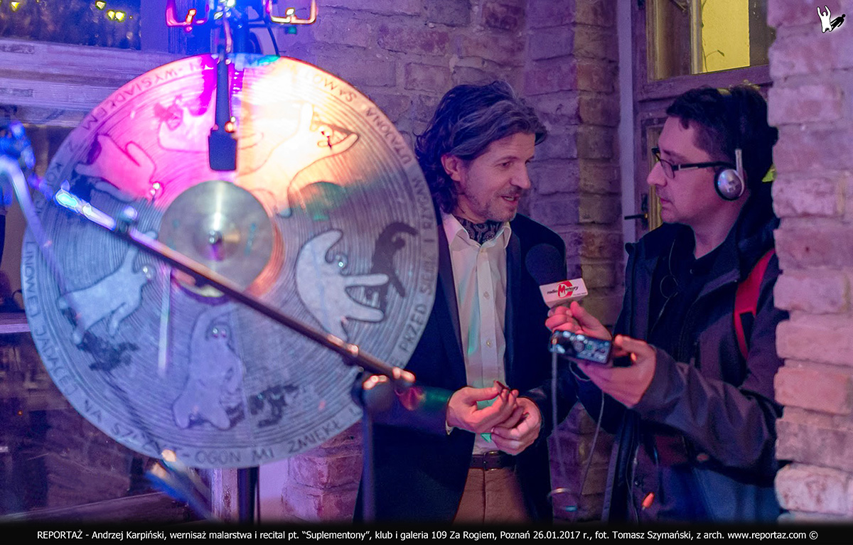 Recital i wystawa obrazów Andrzeja Karpińskiego z zespołu Reportaż pt. "Suplementony" w klubie i galerii 109 Za Rogiem w Poznaniu dnia 26 stycznia 2017 roku.