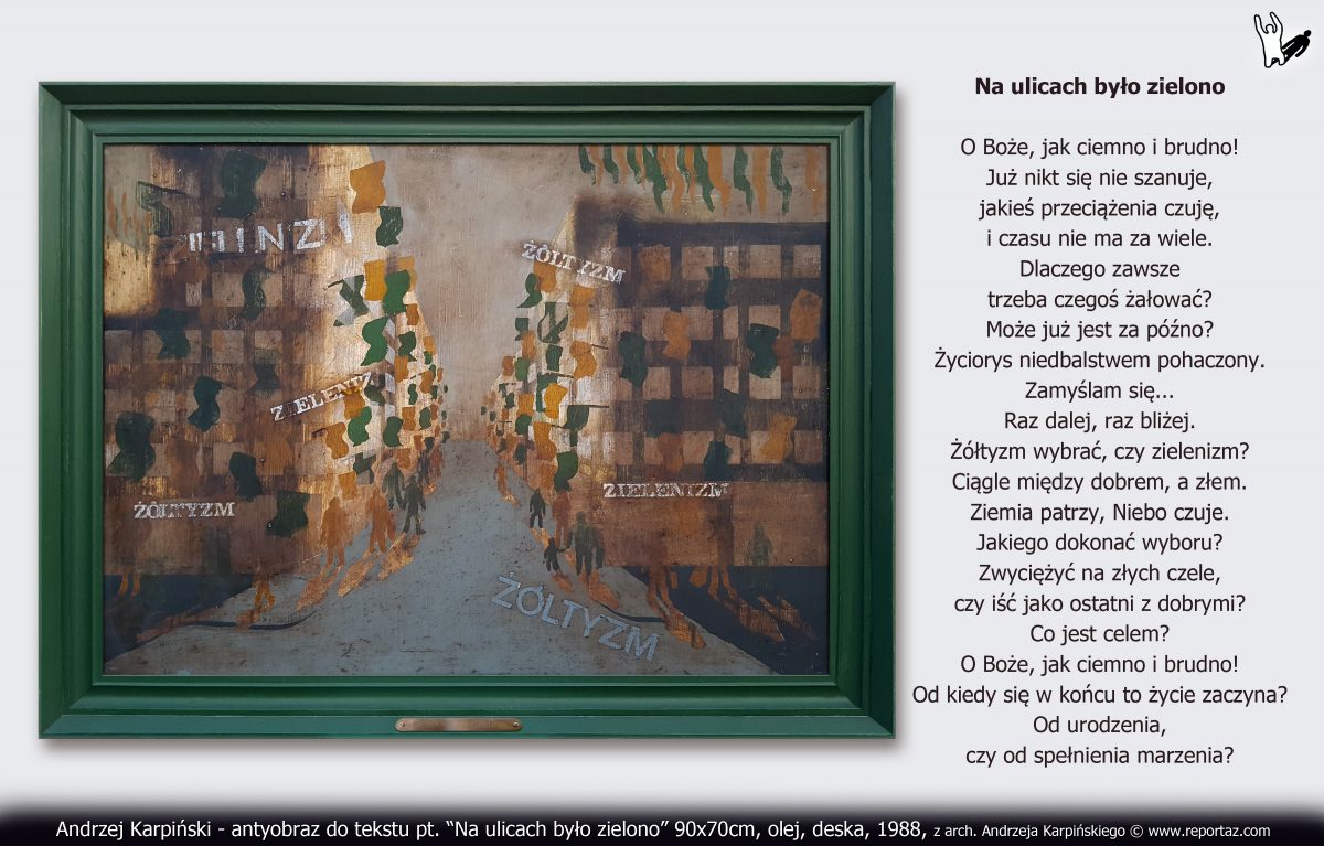 Andrzej Karpiński, antyobraz do tekstu "Na ulicach było zielono", 90x70cm, olej