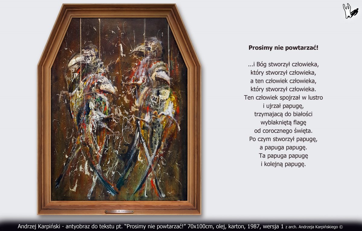 Andrzej Karpiński - antyobraz do tekstu Prosimy nie powtarzać! 70x100 cm olej karton 1987