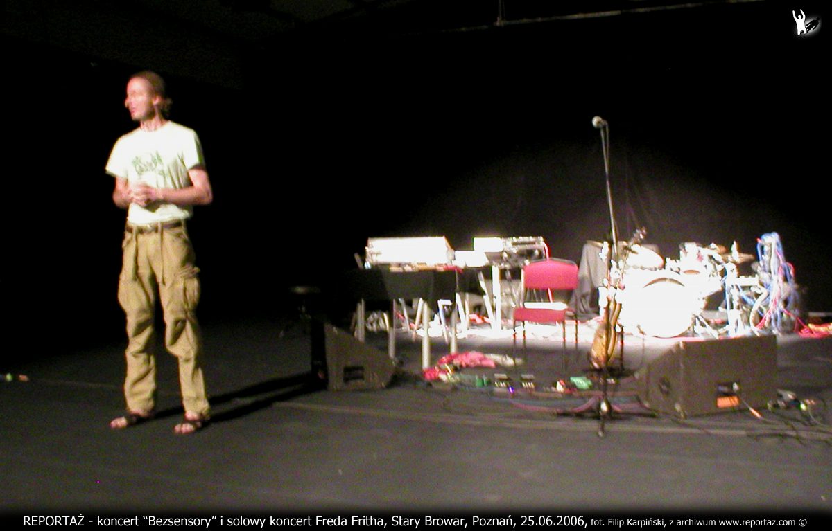 Reportaż Bezsensory i koncert Freda Fritha, Stary Browar, Poznań 2006