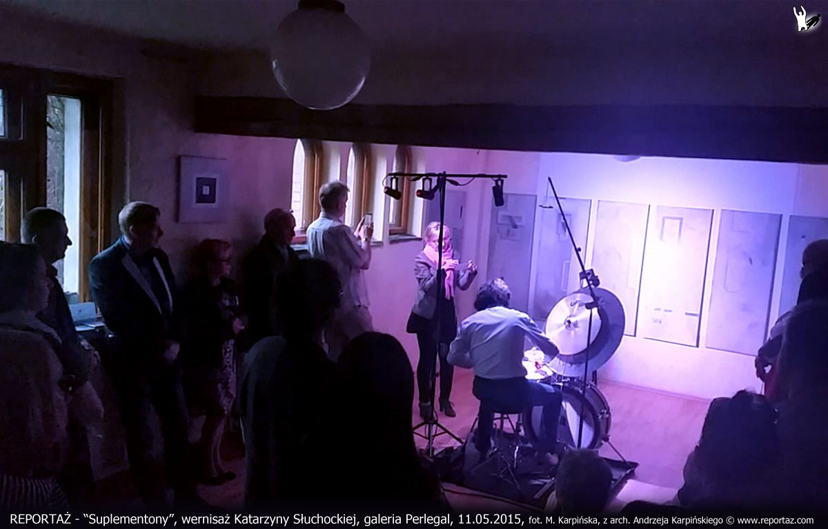 Andrzej Karpiński, Suplementony, wernisaż Katarzyny Słuchockiej, 11 maja 2015