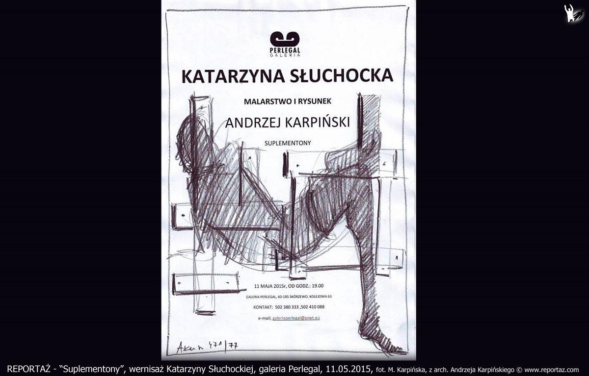 Andrzej Karpiński, Suplementony, wernisaż Katarzyny Słuchockiej, 11 maja 2015